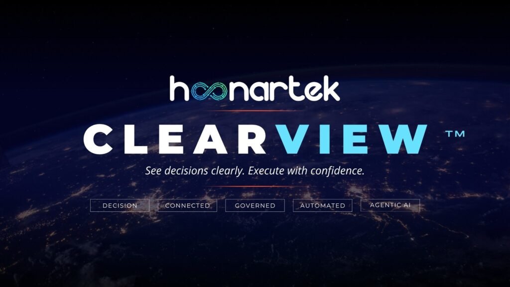 Hoonartek bringt ClearViewâ„¢ auf den Markt – eine agentenbasierte Entscheidungsschicht, die Datenbestände aktiviert und überladene SaaS-Lösungen ersetzt